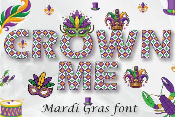 Crown Me Mardi Gras Font: A Designer's Festive Toolkit